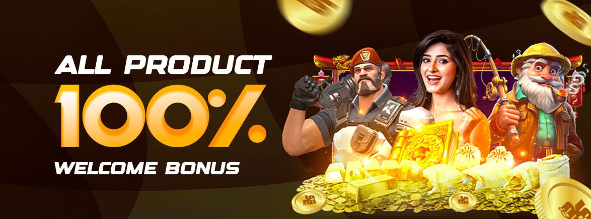 All Product 100% Welcome Bonus All Product 100% Welcome Bonus